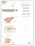 레시피보다 중요한 100가지 요리 비결
