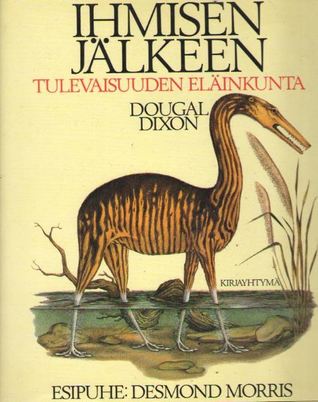 Ihmisen jälkeen: tulevaisuuden eläinkunta