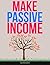 Passive Income Make Money Online While You Sleep: Make Money Online Through Multiple Income Streams In 2025