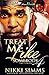 Treat me Like Somebody 4 by Nikki Simms