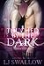Touched by the Dark by Lisa Swallow
