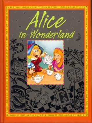 Bedtime Collection Alice in Wonderland (Bedtime Collections)