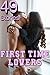 First Time Lovers: 49 Stori...