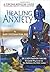 Healing Anxiety: A Tibetan Medicine Guide to Healing Anxiety, Stress and PTSD