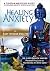 Healing Anxiety by Mary Friedman Ryan Healing Anxiety by Mary Friedman Ryan