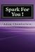 Spark for You ! by Adam  Chamberlain