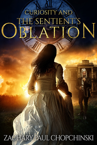 Curiosity and The Sentient's Oblation (Curiosity, #3)