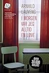 I morgen var jeg alltid en løve by Arnhild Lauveng I morgen var jeg alltid en løve by Arnhild Lauveng