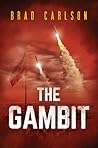 The Gambit by Brad  Carlson