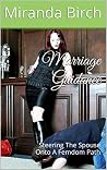 Marriage Guidance: Steering The Spouse Onto A Femdom Path Marriage Guidance: Steering The Spouse Onto A Femdom Path