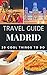 Madrid Travel Guide 2020 : Top 20 Local Places You Can't Miss in Madrid