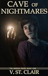 Cave of Nightmares by V. St. Clair