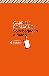 Solo bagaglio a mano by Gabriele Romagnoli