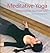 Meditative Yoga: Integrating Body, Breath and Mind