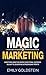 Magic of Marketing by Emily Goldstein
