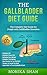 Gallbladder Diet: A Complete Diet Guide for People with Gallbladder Disorders (Gallbladder Diet, Gallbladder Removal Diet, Flush Techniques, Yoga’s, ... Relief) (Health Cookbooks and Diet Guides)