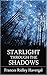 Starlight Through the Shadows