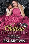 The Château Debauchery Starter Set by Em Brown