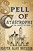Spell of Catastrophe (The D...