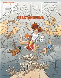 Draktänderna (Franka Samlade äventyr, #1)