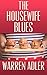 The Housewife Blues by Warren Adler The Housewife Blues by Warren Adler