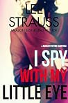 I Spy with My Little Eye (Nursery Rhyme Suspense) I Spy with My Little Eye (Nursery Rhyme Suspense)