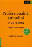 Professionalità, attitudini e carriera - Scegliere e sapersi scegliere (Paperback)