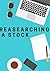 Researching a stock