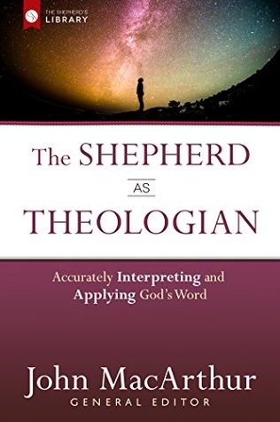 The Shepherd as Theologian (The Shepherd's Library)