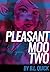 Pleasant Moo Two (Pleasant Moo Farms Book 2)