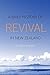 A Brief History of Revival ...