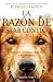 La razón de estar contigo by W. Bruce Cameron