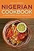 Nigerian Cookbook: 25 Amazing Recipes to Enjoy Nigerian Food