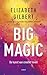 Big magic by Elizabeth Gilbert