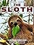 THE SLOTH Do Your Kids Know This?: A Children's Picture Book (Amazing Creature Series 73)