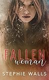 Fallen Woman by Stephie Walls