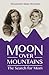 Moon Over Mountains: The Search for Mom