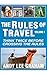 The Rules of Travel: Think ...