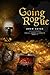 Going Rogue (Spells, Swords, Stealth)