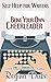 Self-Help for Writers: Being Your Own Cheerleader: Motivational self-help; humor for writers; practical tips.