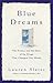 Blue Dreams by Lauren Slater Blue Dreams by Lauren Slater