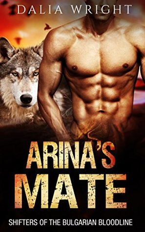 Arina's Mate (Shifters of the Bulgarian Bloodline #2)
