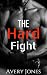 The Hard Fight: A MMA Fight...
