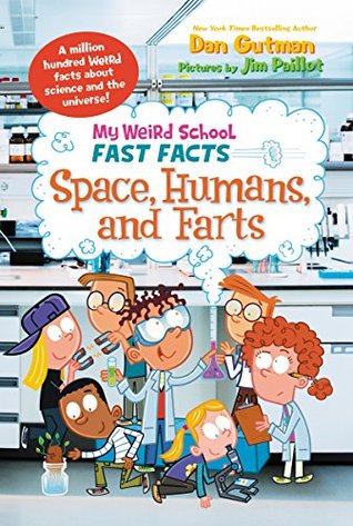 My Weird School Fast Facts: Space, Humans, and Farts (Kindle Edition)