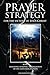 Prayer Strategy for the Victory of Jesus Christ by Zeb Bradford Long