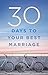 30 Days to Your Best Marriage by B&H Publishing