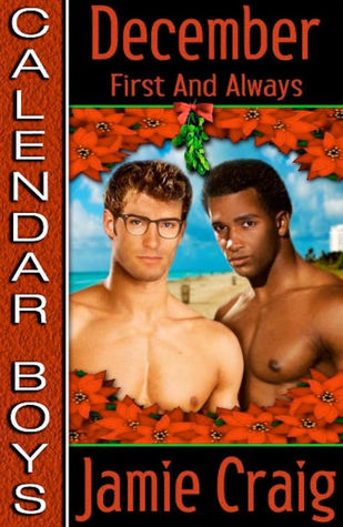 December: First And Always (Calendar Boys, #12)