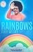 Rainbows Over My Sky