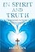 In Spirit and Truth: A Seek...