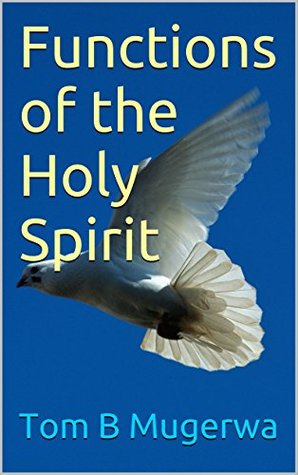 Functions of the Holy Spirit (Kindle Edition)